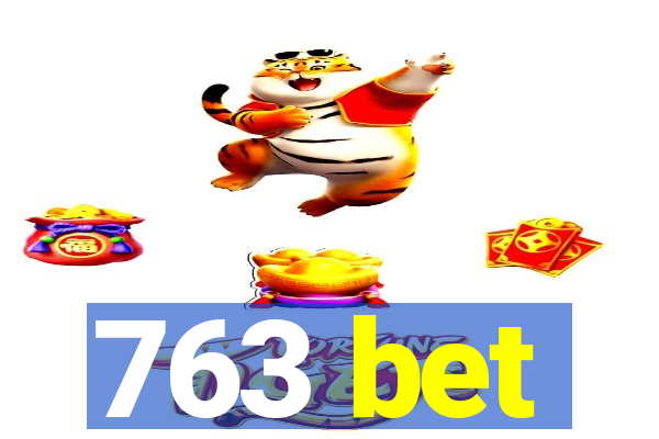 763 bet